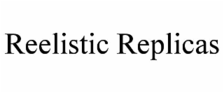 reelistic replicas