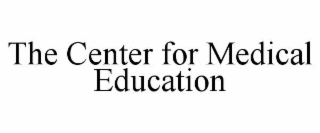 the center for medical education