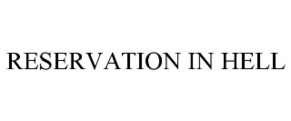 reservation in hell