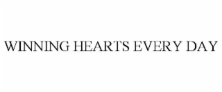 winning hearts every day