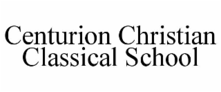 centurion christian classical school