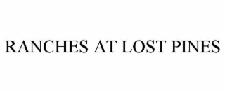 ranches at lost pines