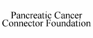 pancreatic cancer connector foundation
