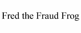 fred the fraud frog