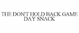 the don't hold back game day snack