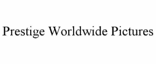 prestige worldwide pictures