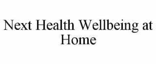 next health wellbeing at home