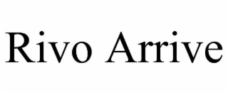 rivo arrive