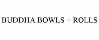 buddha bowls + rolls