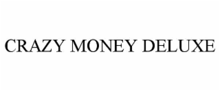 crazy money deluxe