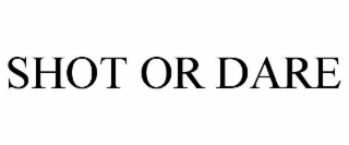 shot or dare