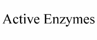 active enzymes