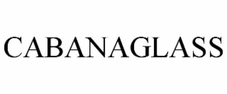 cabanaglass