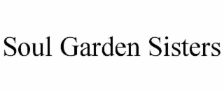 soul garden sisters