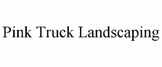 pink truck landscaping