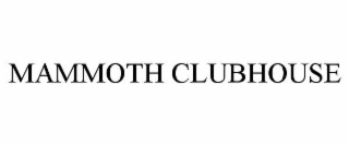 mammoth clubhouse