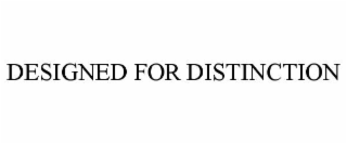 designed for distinction