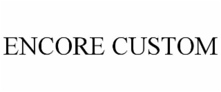 encore custom
