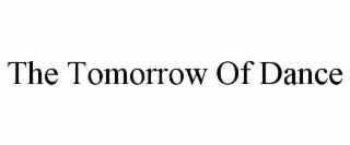 the tomorrow of dance