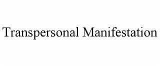 transpersonal manifestation