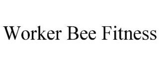 worker bee fitness
