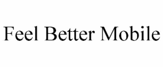 feel better mobile