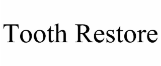 tooth restore