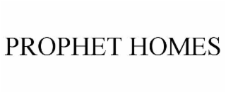 prophet homes
