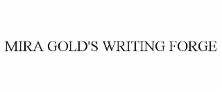 mira gold's writing forge