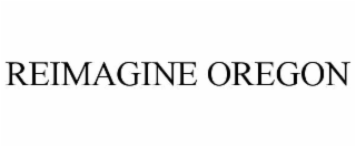 reimagine oregon