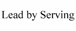 lead by serving