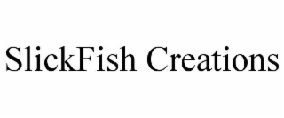slickfish creations