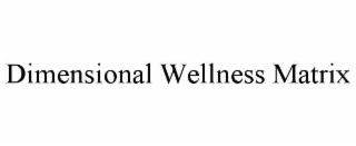 dimensional wellness matrix