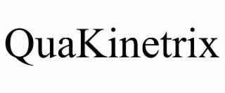 quakinetrix