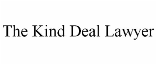 the kind deal lawyer