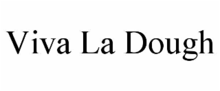 viva la dough