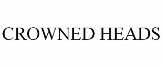 crowned heads