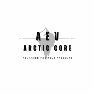 aev arctic core advanced positive pressure