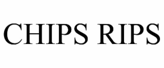 chips rips