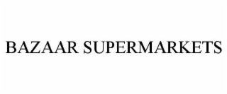 bazaar supermarkets