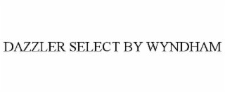 dazzler select by wyndham