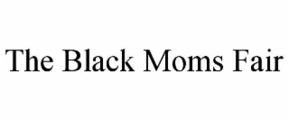 the black moms fair