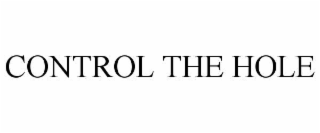 control the hole
