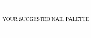 your suggested nail palette