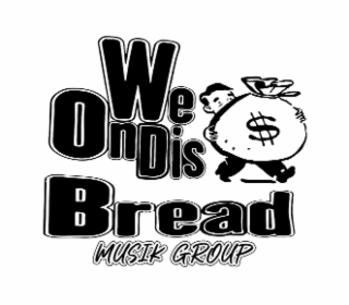 we on dis bread musik group