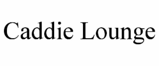 caddie lounge