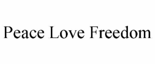 peace love freedom
