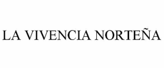 la vivencia norteÑa