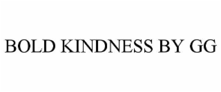 bold kindness by gg