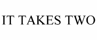 it takes two